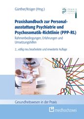 Praxishandbuch zur Personalausstattung Psychiatrie und Psychosomatik-Richtlinie (PPP-RL)