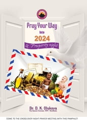 Pray You Way into 2024 and Prosperity Night