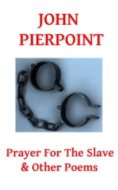 Prayer For The Slave & Other Poems