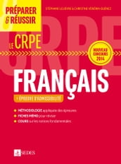 Préparer et réussir le CRPE - Épreuve d admissibilité de Français