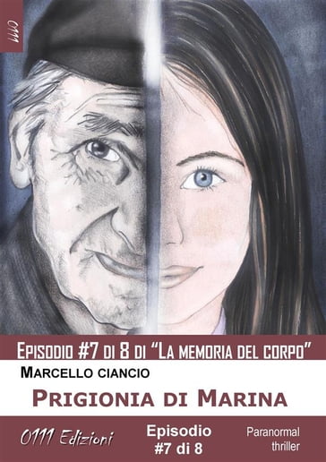 Prigionia di Marina - serie La memoria del corpo ep. #7 - Marcello Ciancio