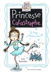 Princesse Catastrophe (Tome 4) - Un hiver à Hautes-Tours
