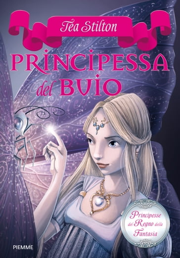 Principesse del Regno della Fantasia - 5. Principessa del Buio - Tea Stilton