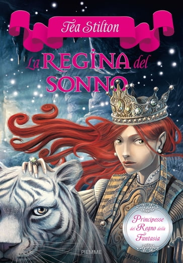 Principesse del Regno della Fantasia - 6. La Regina del Sonno - Tea Stilton