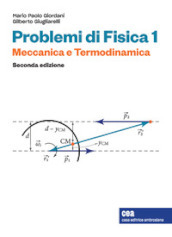 Problemi di Fisica 1. Meccanica e termodinamica. Con e-book
