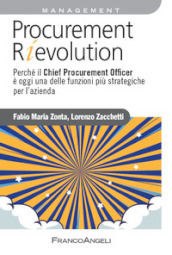Procurement rievolution. Perché il Chief Procurement Officer è oggi una delle funzioni più strategiche per l azienda