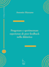 Progettare e sperimentare esperienze di peer feedback nella didattica