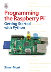 Programming the Raspberry Pi: Getting Started with Python: Getting Started with Python