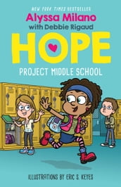 Project Middle School (Alyssa Milano s Hope #1)
