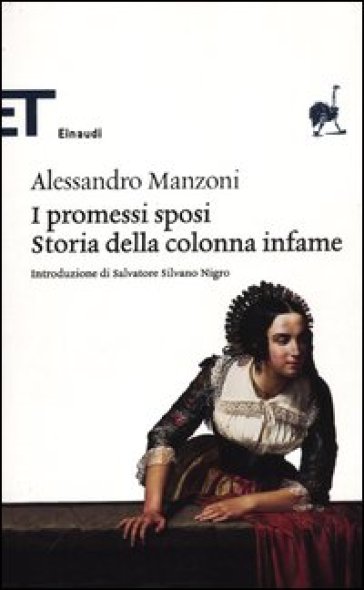 I Promessi sposi-. Storia della colonna infame - Alessandro Manzoni