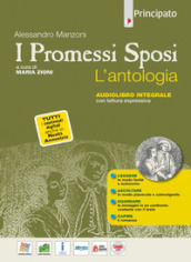 I Promessi sposi. L antologia. Per le Scuole superiori. Con e-book. Con espansione online. Con DVD Audio