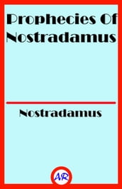 Prophecies Of Nostradamus