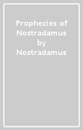 Prophecies of Nostradamus
