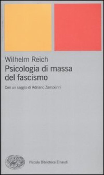 Psicologia di massa del fascismo - Wilhelm Reich