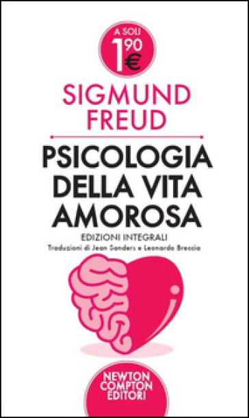 Psicologia della vita amorosa. Ediz. integrale - Sigmund Freud