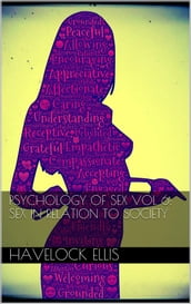 Psychology of sex vol VI: sex in relation to society