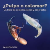 Pulpo o calamar? Un libro de comparaciones y contrastes
