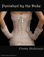 Punished By the Duke Orphan Series Book 1