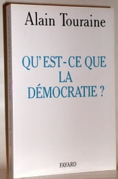 Qu est-ce que la démocratie ?