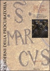 Quaderni della procuratoria. Arte, storia, restauri della basilica di San Marco a Venezia (2012). Ediz. illustrata. Vol. 7