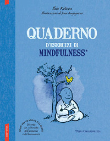 Quaderno d'esercizi di mindfulness - Ilios Kotsou