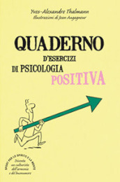 Quaderno d esercizi di psicologia positiva