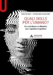 Quali skills per l umano? Un contributo al dibattito non cognitivo/cognitivo