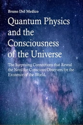 Quantum Physics and the Consciousness of the Universe