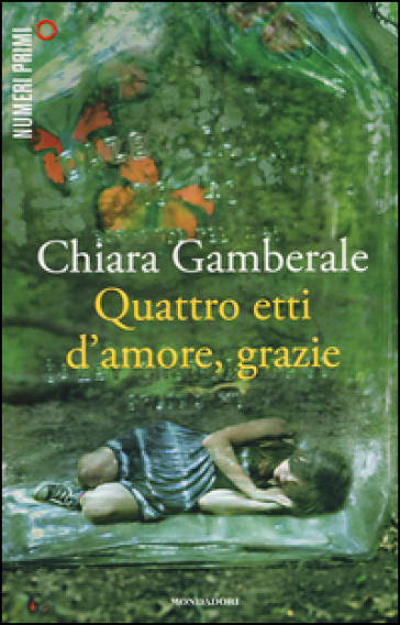 Quattro etti d'amore, grazie - Chiara Gamberale