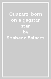Quazarz: born on a gagster star