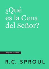 Qué es la Cena del Señor?, Spanish Edition