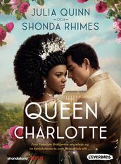 Queen Charlotte : före Familjen Bridgerton utspelade sig en kärlekshistoria som förändrade allt