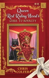 Queen Red Riding Hood s Guide to Royalty