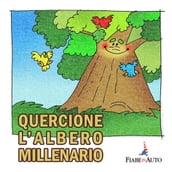 Quercione, l albero millenario
