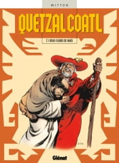 Quetzalcoatl - Tome 01