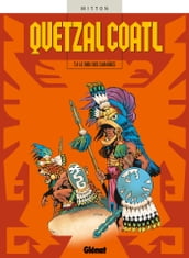 Quetzalcoatl - Tome 04