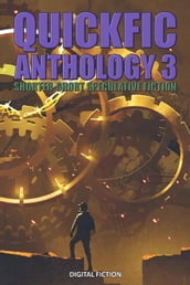 Quickfic Anthology 3