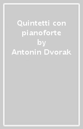 Quintetti con pianoforte
