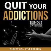 Quit Your Addictions, 2 in 1 Bundle