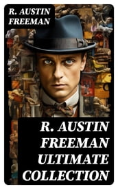 R. AUSTIN FREEMAN Ultimate Collection