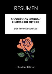 RESUMEN - Discourse On Method / Discurso del método