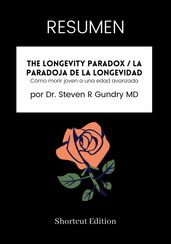 RESUMEN - The Longevity Paradox / La paradoja de la longevidad:
