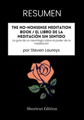 RESUMEN - The No-Nonsense Meditation Book / El libro de la meditación sin sentido: