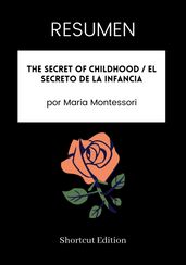 RESUMEN - The Secret Of Childhood / El secreto de la infancia