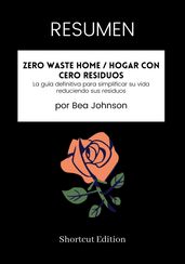 RESUMEN - Zero Waste Home / Hogar con cero residuos: