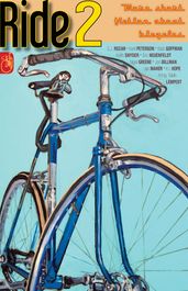 RIDE 2: More Short Fiction About Bicycles