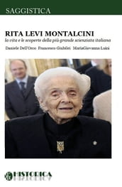 RITA LEVI MONTALCINI - La vita e le scoperte della più grande scienziata italiana