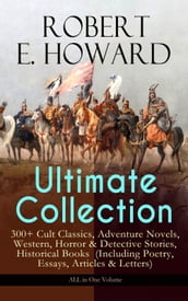 ROBERT E. HOWARD Ultimate Collection 300+ Cult Classics