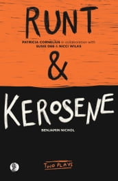 RUNT & kerosene