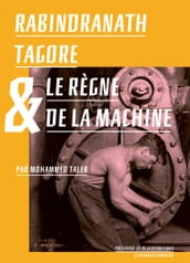 Rabindranath Tagore et le règne de la Machine